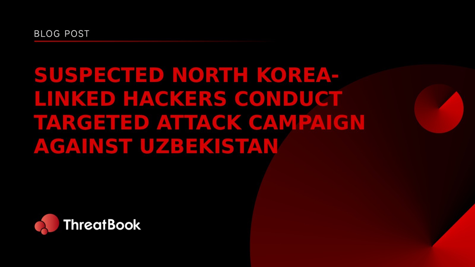 Suspected North Korea-Linked Hackers Conduct Targeted Attack Campaign Against Uzbekistan