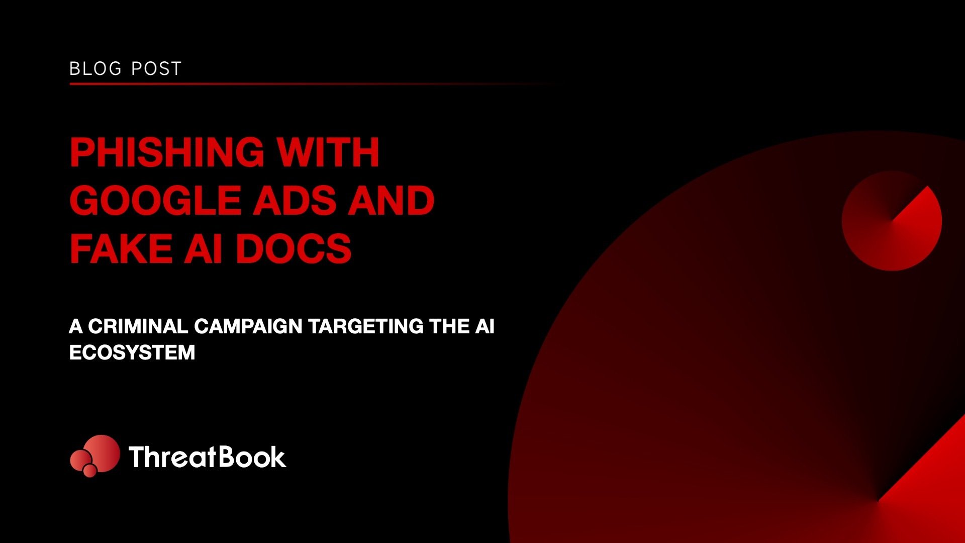 Phishing With Google Ads and Fake AI Docs: A Criminal Campaign Targeting the AI Ecosystem